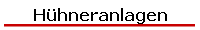 H�hneranlagen